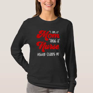 Camiseta Madre Día De La Mujer Soy Mamá Y Enfermera Nada