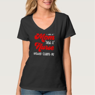 Camiseta Madre Día De La Mujer Soy Mamá Y Enfermera Nada