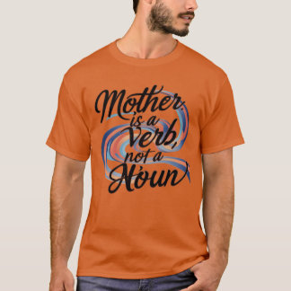 Camiseta madre es un verbo no un regalo de sustantivo