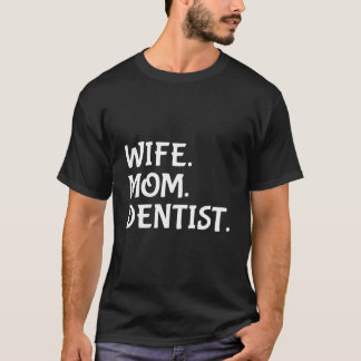 Camiseta Madre Esposa Dentista Cute La Madre De Dentista