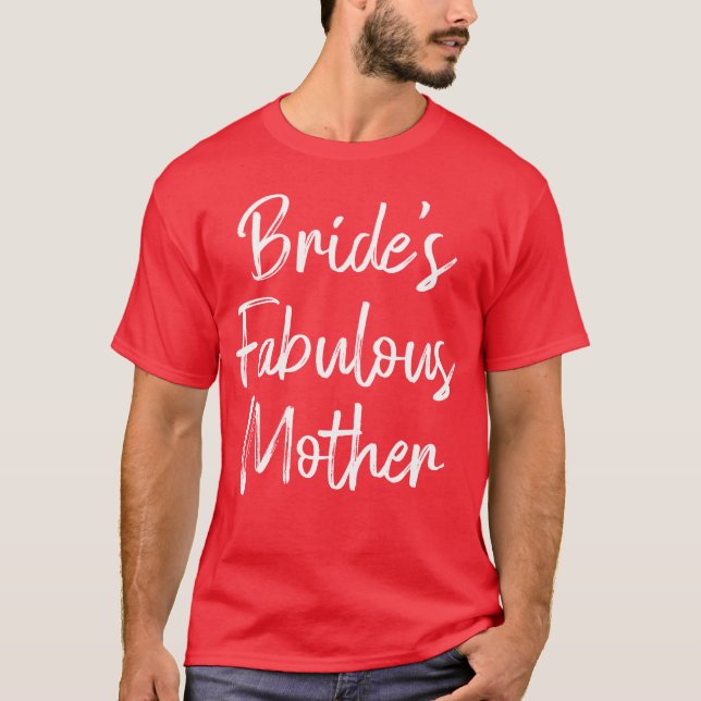 Camiseta Madre fabulosa de la novia Boda Despedida de solte (Anverso)