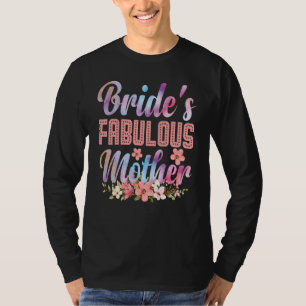 Camiseta Madre fabulosa de novia feliz madre Boda casada