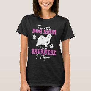 Camiseta Madre Havanese Mujeres Dueña Perro Lindo Perro Mad