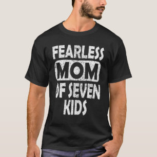 Camiseta Madre intrépida de siete hijos, madre de la esposa