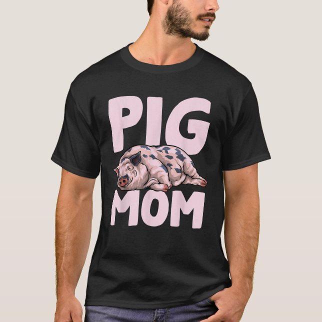 Camiseta Madre madre de cerdo madre de cerdos dueña Día de  (Anverso)