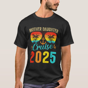 Camiseta Madre madre de crucero, hija de viaje 2025