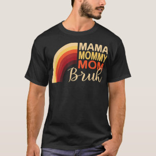 Camiseta Madre mami arcoiris bruh madre graciosa madre madr