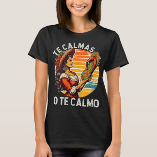 Camiseta Madre mexicana y madre española exprese Te Calmas 