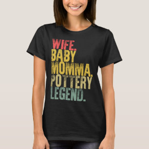 Camiseta Madre Mujer Esposa Bebé Mamá Leyenda de cerámica