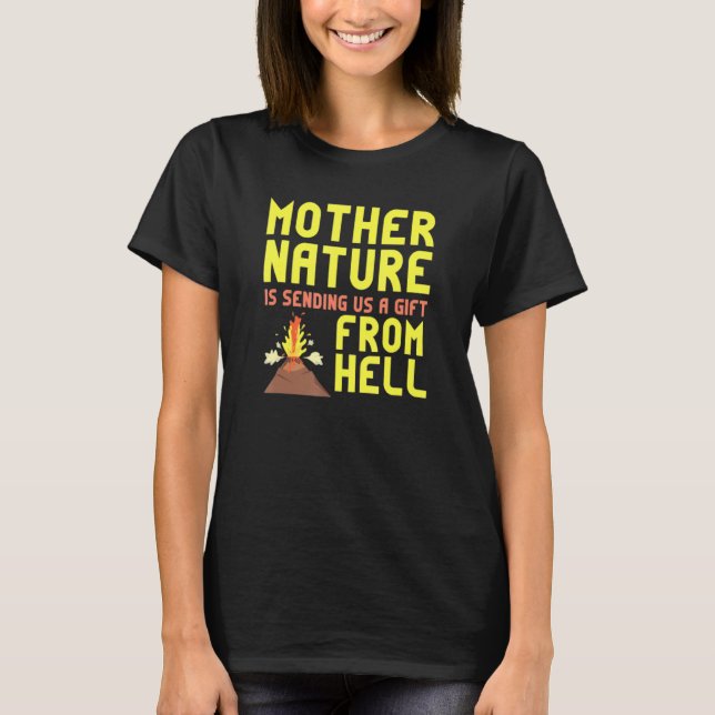 Camiseta Madre Naturaleza Nos Está Enviando Un Volcán Del I (Anverso)