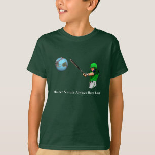 Camiseta Madre Naturaleza siempre bate al último