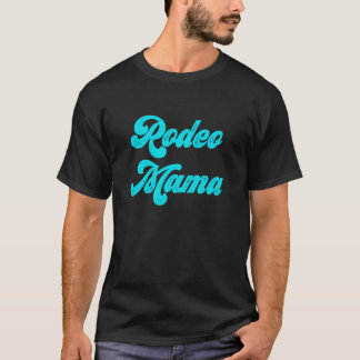 Camiseta Madre occidental regalo Rodeo Mamá Turquesa
