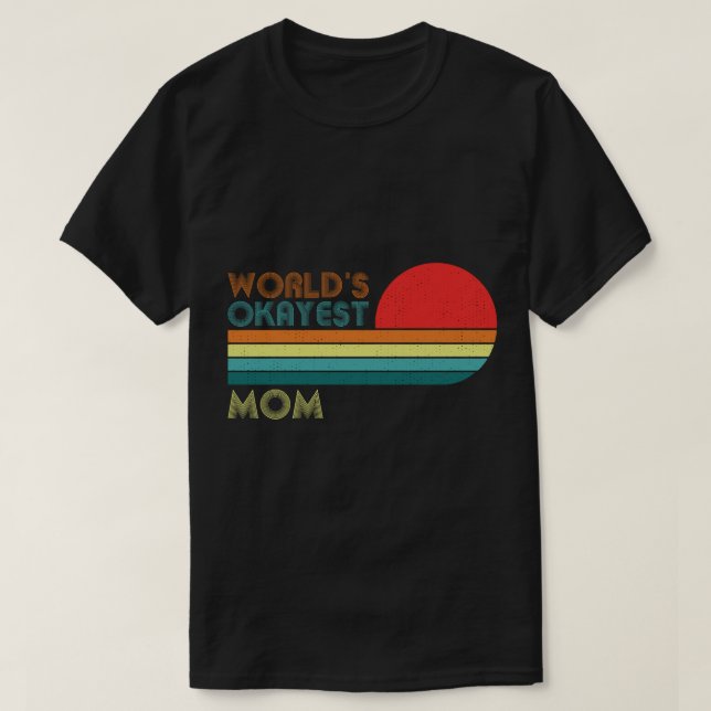 Camiseta Madre Okayest del mundo (3) (Diseño del anverso)