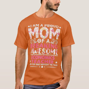 Camiseta Madre Orgullosa De Madres Maestras De Economía