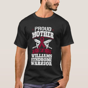 Camiseta Madre Orgullosa De Un Guerrero Con Síndrome De Wil