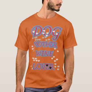 Camiseta MADRE PERRA AMANTE DEL VINO familia