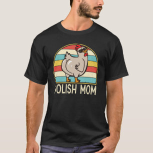 Camiseta Madre Polaca Linda Raza de Pollo Madre Granjera pa
