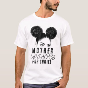 Camiseta Madre Por Elección Para Mujeres Africanas De Elecc