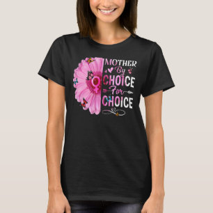 Camiseta Madre por elección por derecho femenino