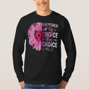Camiseta Madre por elección por derecho femenino