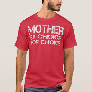 Camiseta Madre Por Elección Por Elección Pro Elección Ri Fe