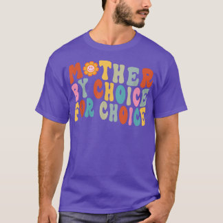Camiseta Madre Por Elección Por Elección Pro Elección Ri Fe