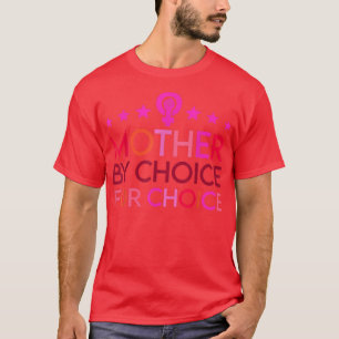 Camiseta Madre Por Elección Por Los Derechos De Las Mujeres