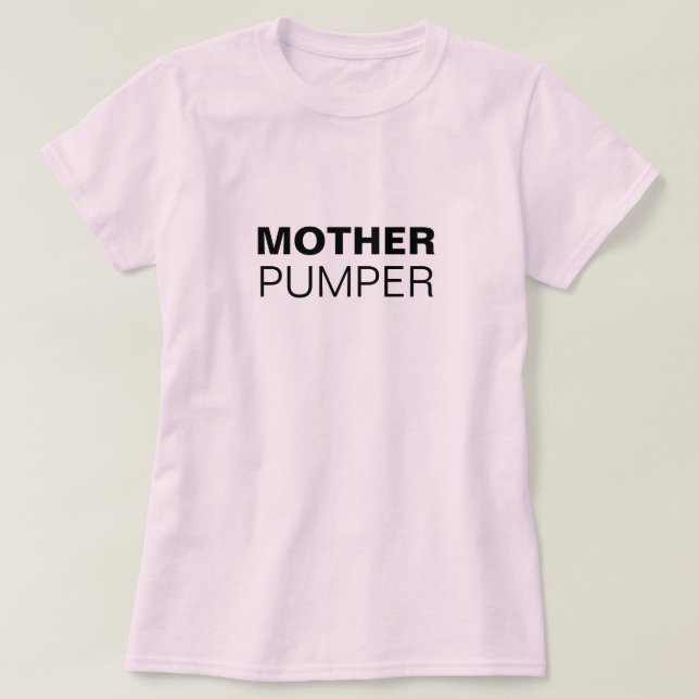 Camiseta Madre Pumper amamantamiento divertido (Diseño del anverso)