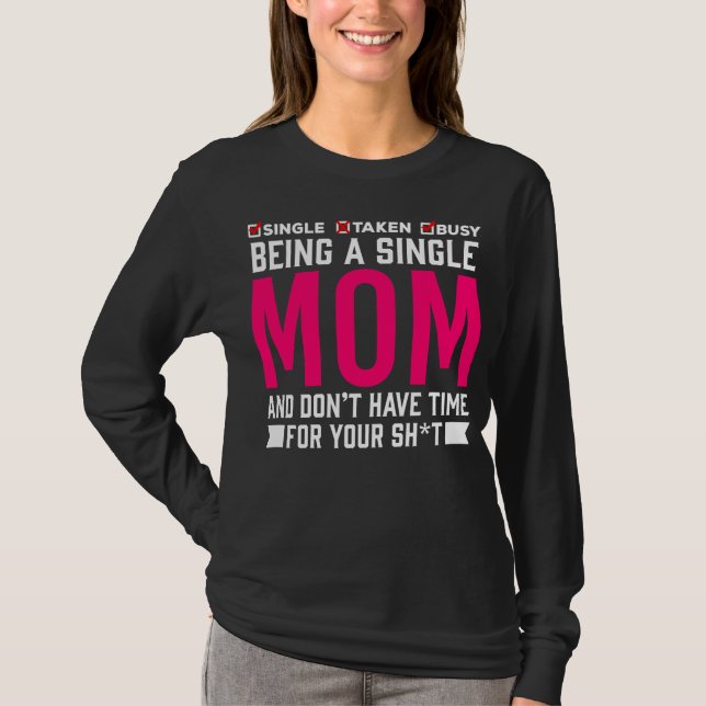 Camiseta Madre soltera Humor Ocupada Madre (Anverso)