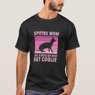 Camiseta Madre Sphynx Madre Regular Pero Más Fría Gato Sphy
