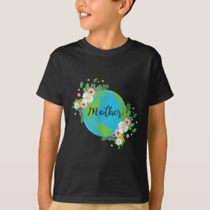 Camiseta Madre Tierra Flor Protección Ambiental Naturaleza