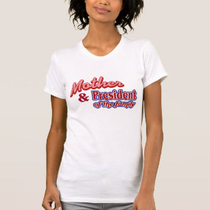 Camiseta Madre y presidente de la familia
