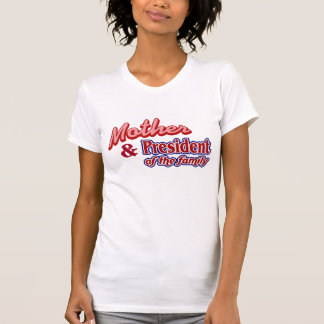 Camiseta Madre y presidente de la familia