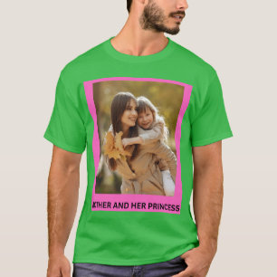 CAMISETA MADRE Y SU PRINCESA