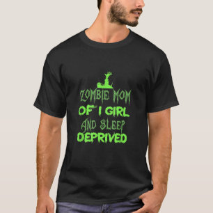 Camiseta Madre zombie de una mujer Chica duerme privada de