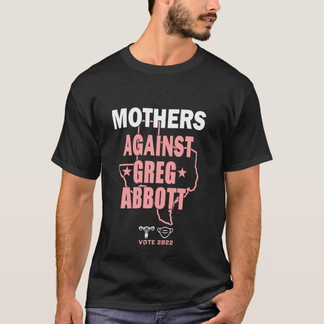 Camiseta Madres contra Greg Abbott Demócrata Tee Long Slee (Anverso)