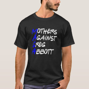 Camiseta Madres Contra Greg Abbott Texas