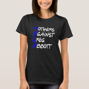 Camiseta Madres Contra Greg Abbott Texas