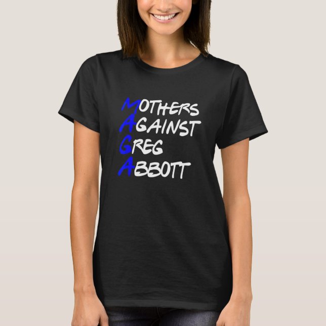 Camiseta Madres Contra Greg Abbott Texas (Anverso)