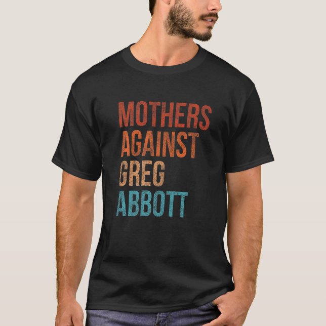 Camiseta Madres contra Greg Abbott Texas Anti Abbott Vint (Anverso)