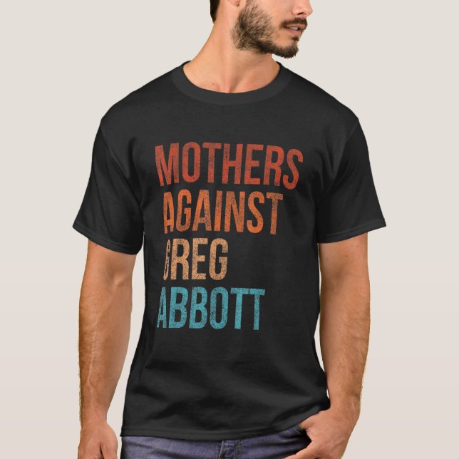 Camiseta Madres contra Greg Abbott Texas Anti Abbott Vint (Anverso)