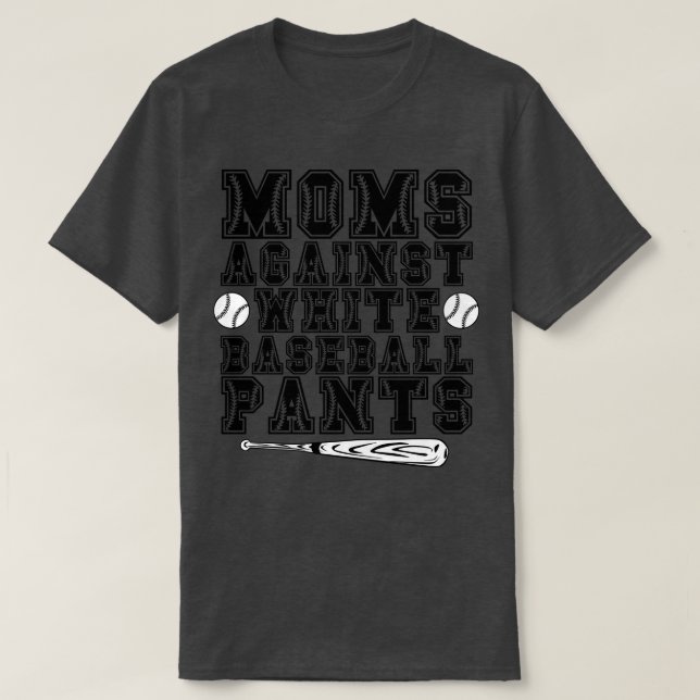 Camiseta Madres contra los pantalones de béisbol blancos 4 (Diseño del anverso)