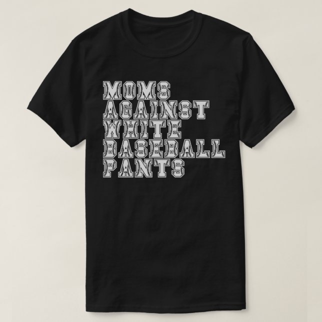 Camiseta Madres contra los pantalones de béisbol blancos 8 (Diseño del anverso)