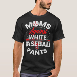 Camiseta Madres contra pantalones de béisbol blanco, amor d
