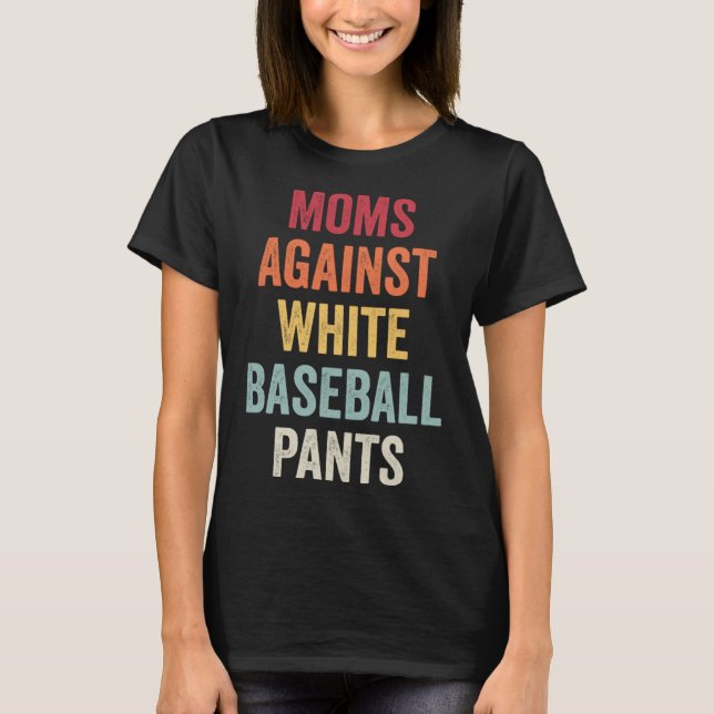 Camiseta Madres contra pantalones de béisbol blancos 11 (Anverso)