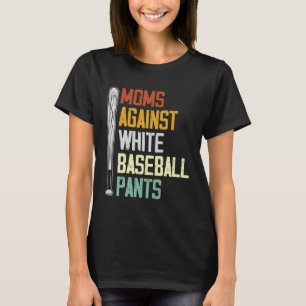 Camiseta Madres contra pantalones de béisbol blancos 2