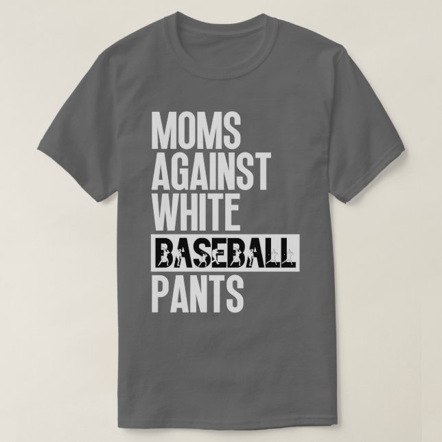 Camiseta Madres contra pantalones de béisbol blancos 26 (Diseño del anverso)