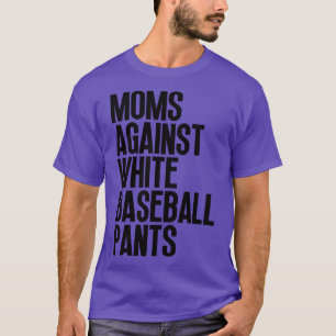 Camiseta Madres contra pantalones de béisbol blancos 29