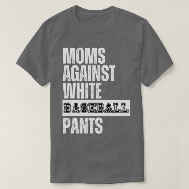 Camiseta Madres contra pantalones de béisbol blancos 30 (Diseño del anverso)