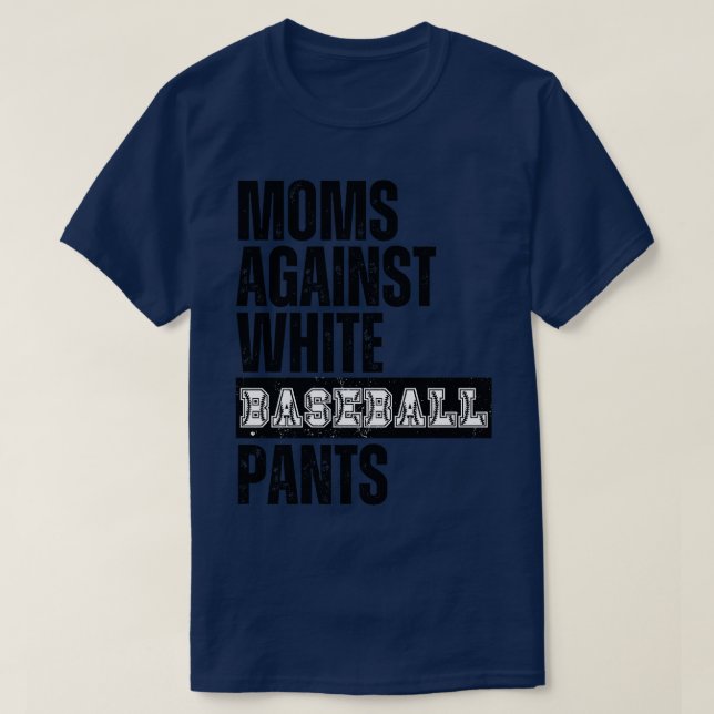 Camiseta Madres contra pantalones de béisbol blancos 31 (Diseño del anverso)